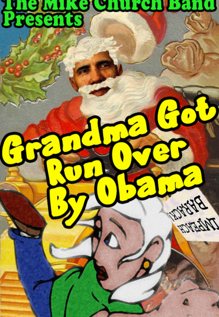 Grandma Got Run Over By Obama