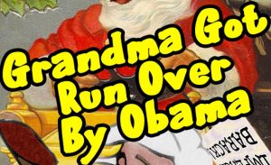 Obama Christmas Song Hit “Grandma Got Run Over By Obama” MCS Band