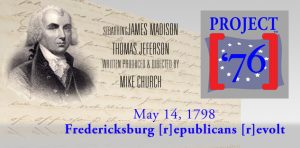 Project ’76 Presents-James Madison Confronts John Adams “Monster”