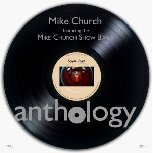 Spyin’ Eyes-Music Download single (from Mike’s “Anthology” collection)