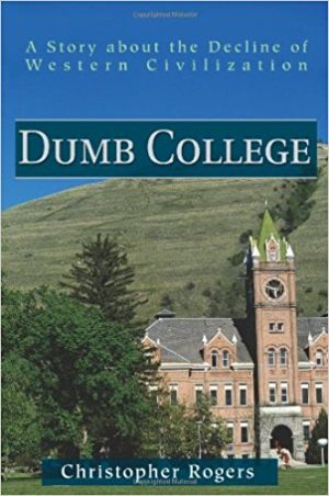 Dumb College by Christopher Rogers
