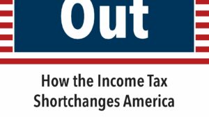 Taxed Out-How the Income Tax Shortchanges America by Donald S. Chambers