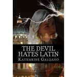 The Devil Hates Latin by Katharine Galgano - The Founders Tradin Post