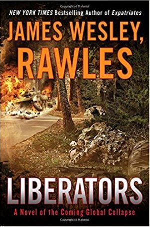 Liberators: A Novel of the Coming Global Collapse