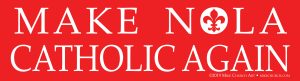 Make NOLA Catholic Again