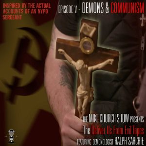 Ralph_Sarchie_The_Deliver_Us_Tapes_Episode_V_demons_communism_PODCAST