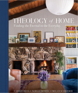 Theology of Home: Finding the Eternal in the Everyday - Signed By The Author!