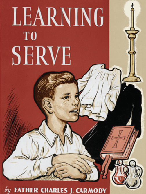 Learning To Serve by Fr. Charles J. Carmody