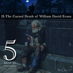 5_Minute_Mystery_2_William_David_Evans_PODCAST