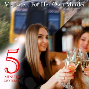 5_Minute_Mystery_5_Late_For_Murder_PODCAST
