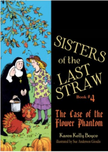 Sisters of the Last Straw #4 Case of teh Flower Phantom