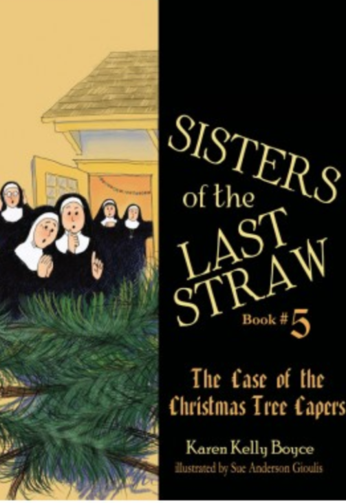 Sisters of the Last Straw #5 Case of the Christmas Tree Capers