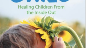 Nature's Child: Healing Children From the Inside Out
