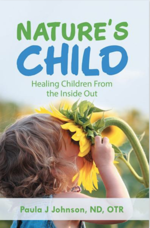 Nature's Child: Healing Children From the Inside Out