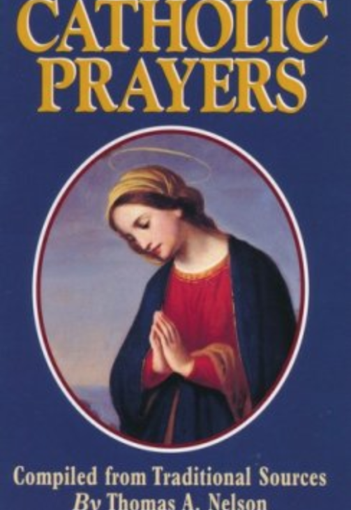 Catholic Prayers by Thomas Nelson