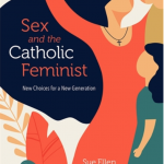 Sex & the Catholic Feminist