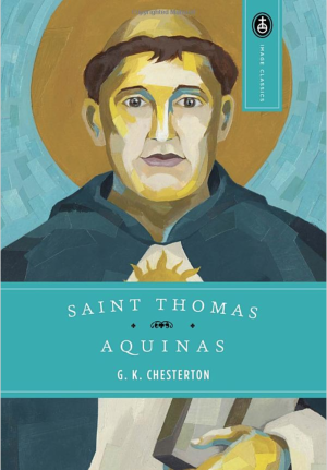Saint Thomas of Aquinas by G.K. Chesterton