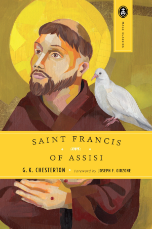 Saint Francis of Assisi by G.K. Chesterton