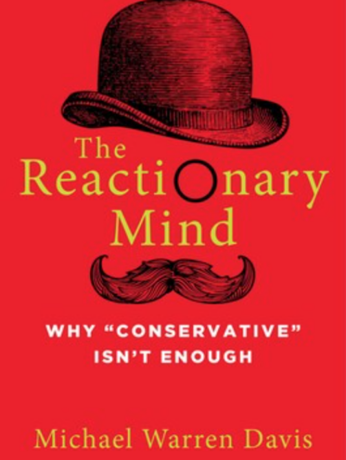 The Reactionary Mind