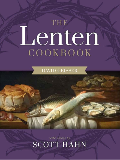 The Lenten Cookbook Scott Hahn