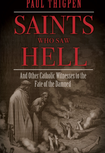 Saints Who Saw Hell by Paul Thigpen