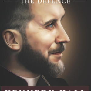 SSPX The Defence by Kennedy Hall