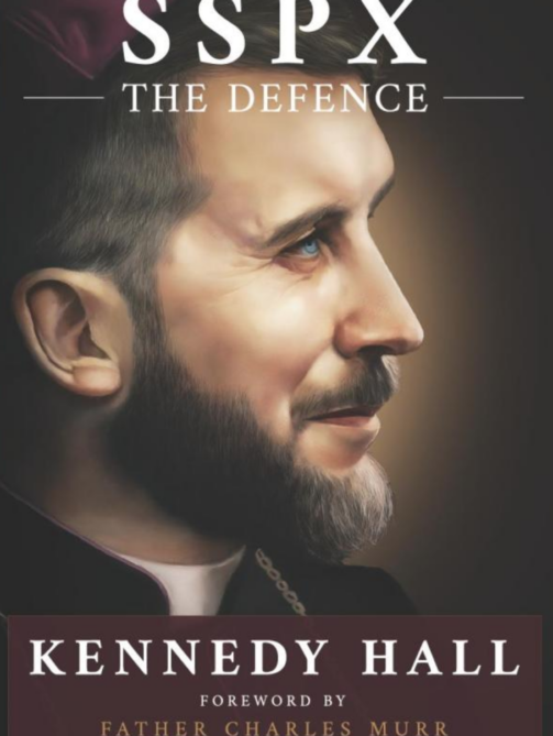 SSPX The Defence by Kennedy Hall