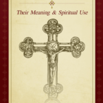 Sacramentals Their Meaning Spritual Use