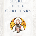 The Secret of the Cure D'Ars