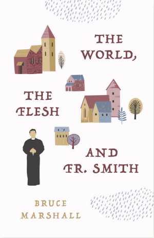 The World, The Flesh and Fr. Smith