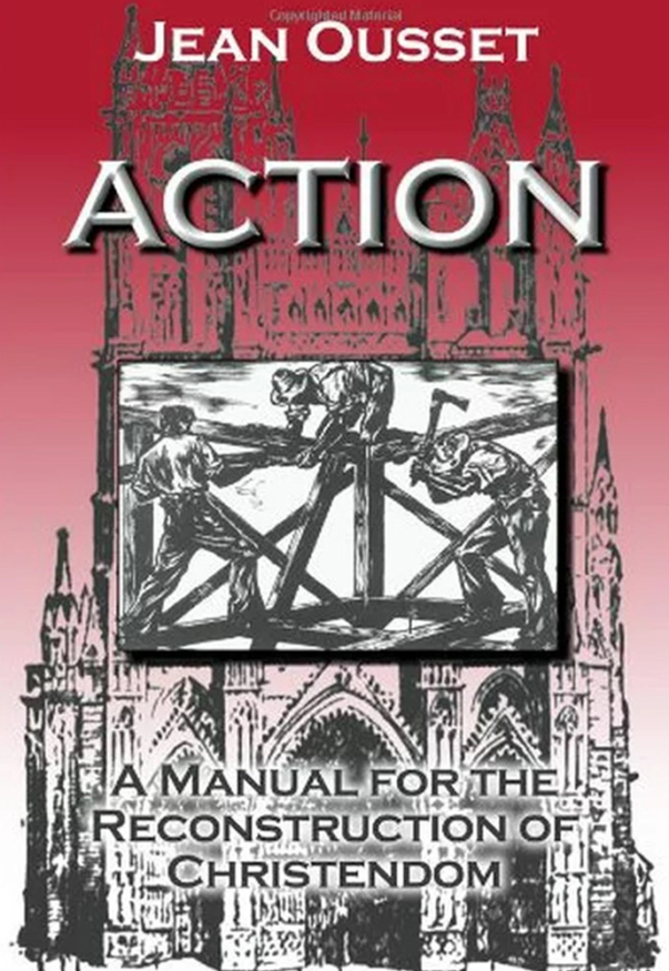 Action_A_Manual_For_The_Reconstruction_of_Christendom