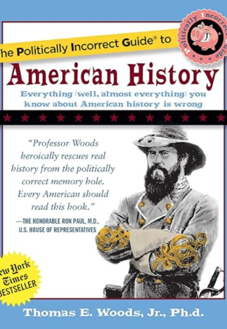 Politically Incorrect Guide to American History
