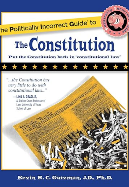 Pollitically Incorrect Guide to the Constitution