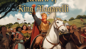 The Return of King Magavelli