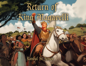 The Return of King Magavelli