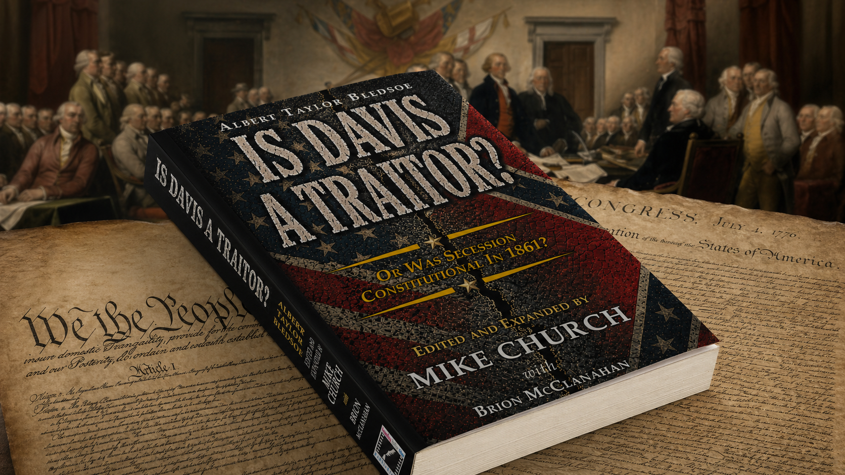 Book titled 'Is Davis a Traitor?' resting on an aged US Constitution page with a 1776 congressional scene in the background.