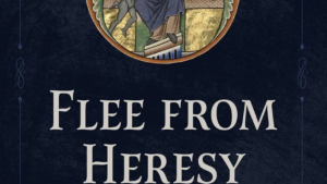 Flee from Heresy